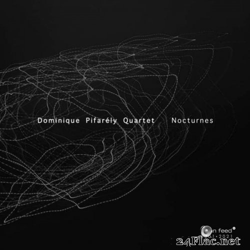 Dominique Pifarély Quartet - Nocturnes (2021) Hi-Res