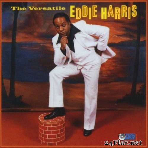 Eddie Harris - The Versatile Eddie Harris (1981/2005) Hi-Res