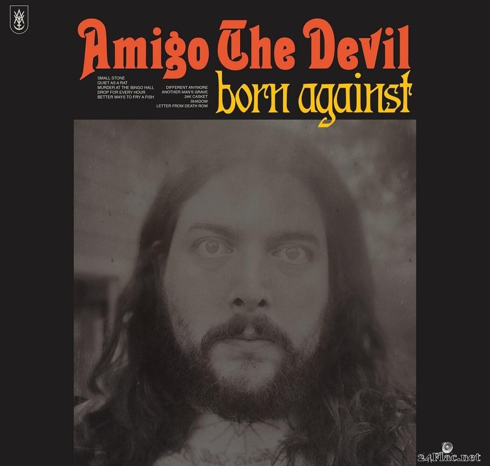 Amigo the Devil - Born Against (2021) [FLAC (tracks + .cue)]