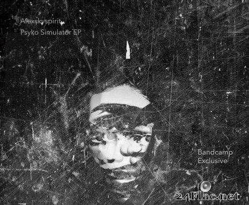 Alexskyspirit - Psyko Simulator EP (2021) [FLAC (tracks)]