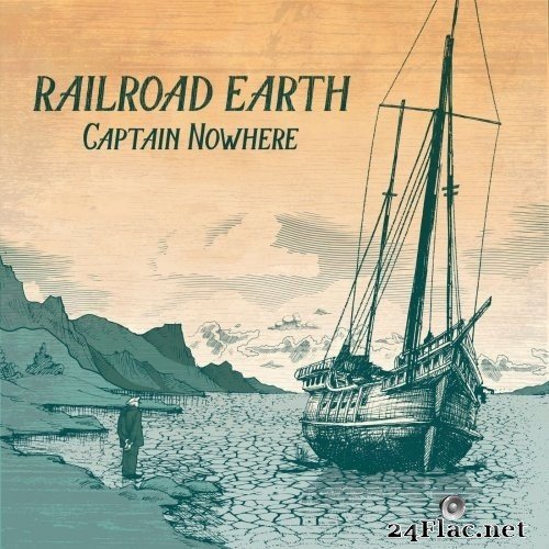 Railroad Earth - Captain Nowhere (2017) Hi-Res