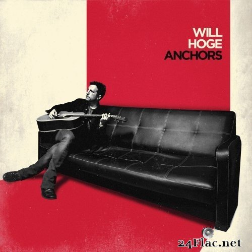 Will Hoge - Anchors (2017) Hi-Res