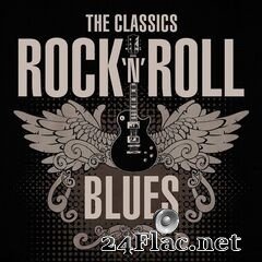 - The Classics: Rock ‘n’ Roll Blues (2021) FLAC