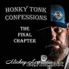 Mickey Lamantia - Honky Tonk Confessions: The Final Chapter (2021) FLAC