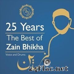 Zain Bhikha - 25 Years: The Best of Zain Bhikha (2021) FLAC