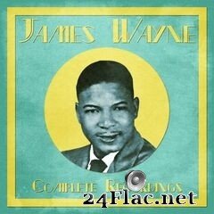 James Wayne - Complete Recordings (Remastered) (2021) FLAC
