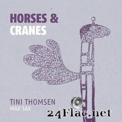 Tini Thomsen - Horses & Cranes (2021) FLAC