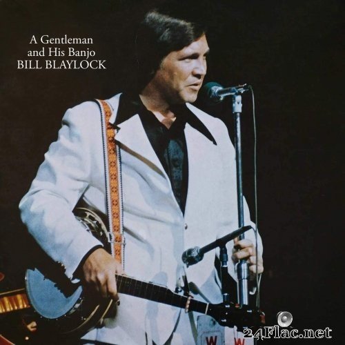 Bill Blaylock - A Gentleman & His Banjo (1976) Hi-Res