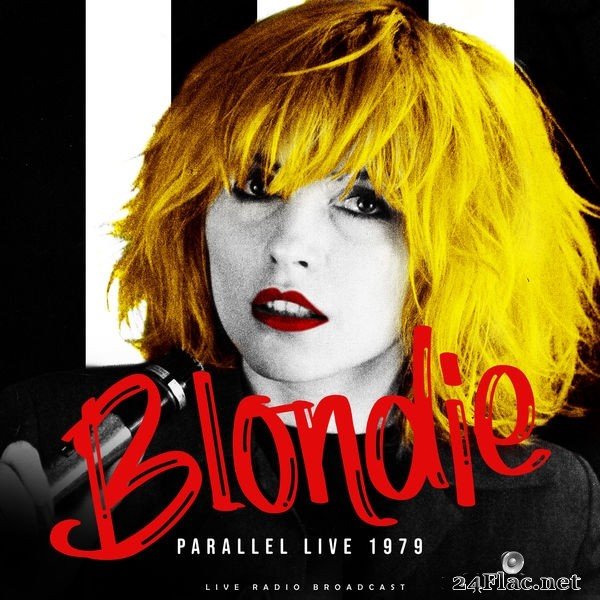 Blondie - Parallel Live 1979 (2021) FLAC