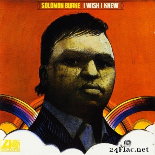 Solomon Burke - I Wish I Knew (1967/2012) Hi-Res