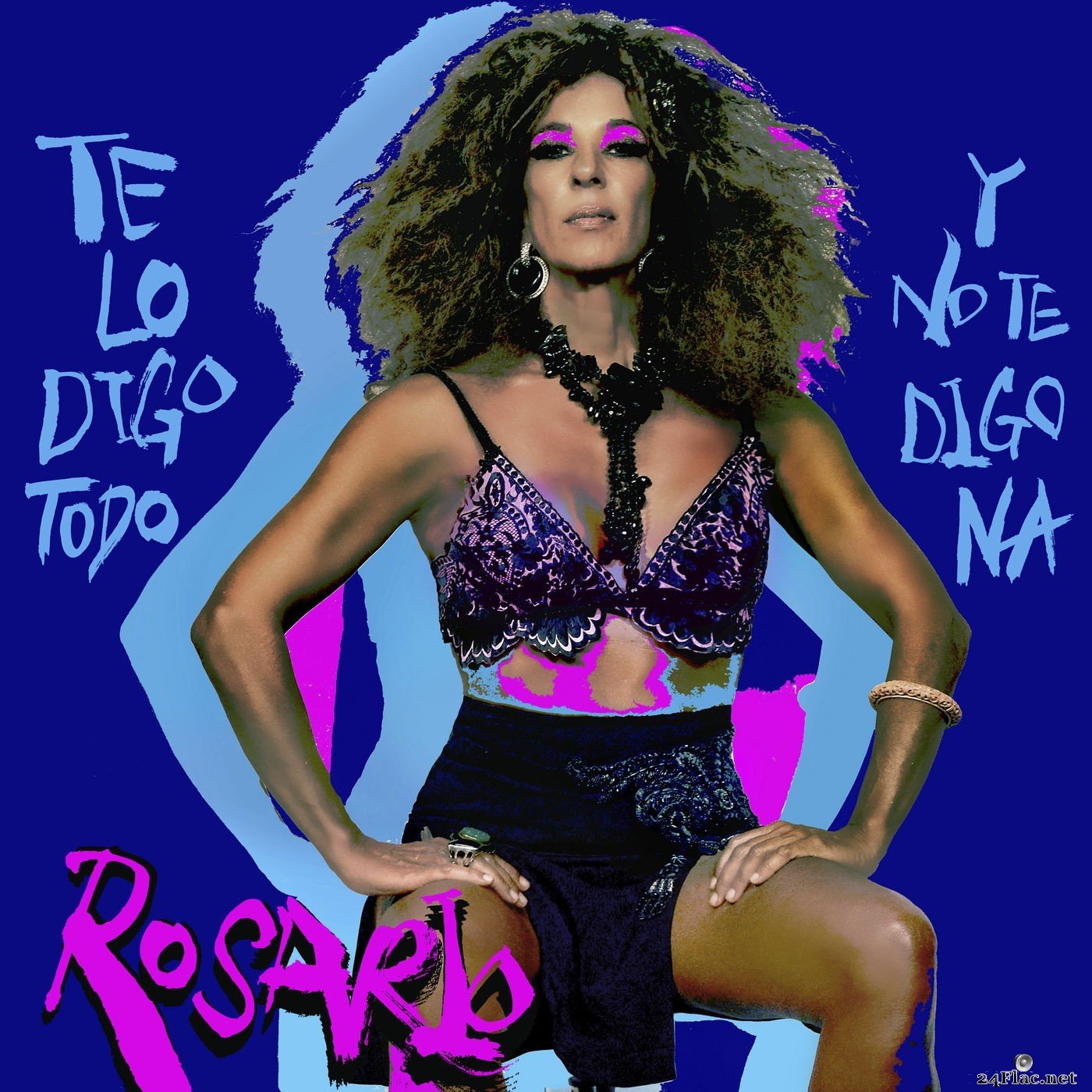Rosario - Te Lo Digo Todo Y No Te Digo Na (2021) Hi-Res
