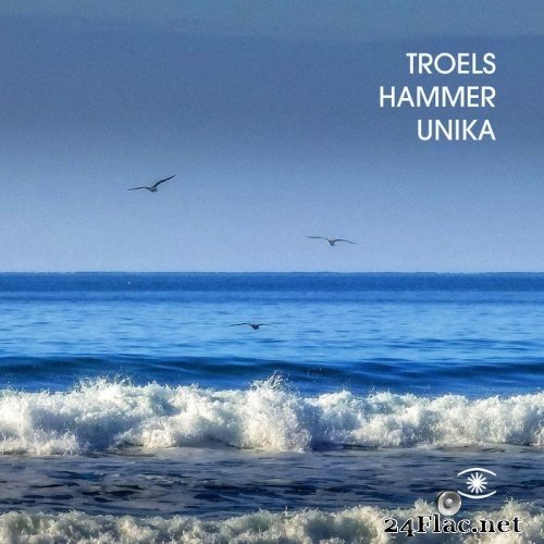 Troels Hammer - Unika (2021) Hi-Res