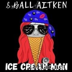 8 Ball Aitken - Ice Cream Man (2021) FLAC