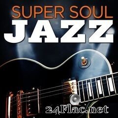 - Super Soul Jazz (2021) FLAC