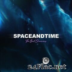 The Bad Dreamers - Space and Time (2021) FLAC