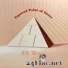 Eli West - Tapered Point of Stone (2021) FLAC