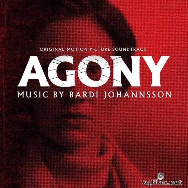 Bardi Johannsson - Agony (Original Motion Picture Soundtrack) (2021) Hi-Res