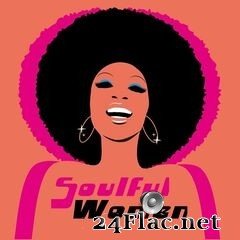 - Soulful Women (2021) FLAC