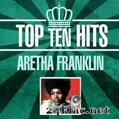 Aretha Franklin - Top Ten Hits (2021) FLAC