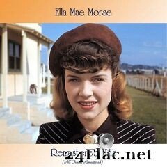 Ella Mae Morse - Remastered Hits (All Tracks Remastered) (2021) FLAC