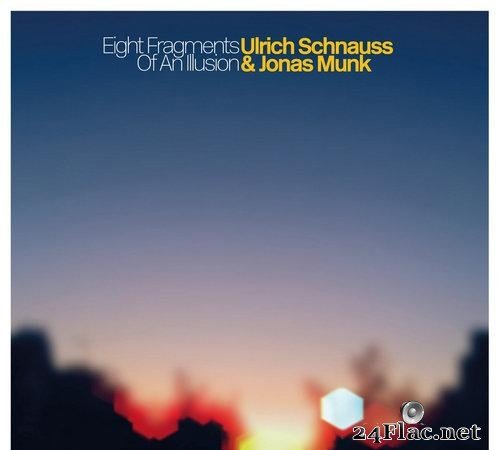 Ulrich Schnauss & Jonas Munk - Eight Fragments Of An Illusion (2021) [FLAC (tracks)]