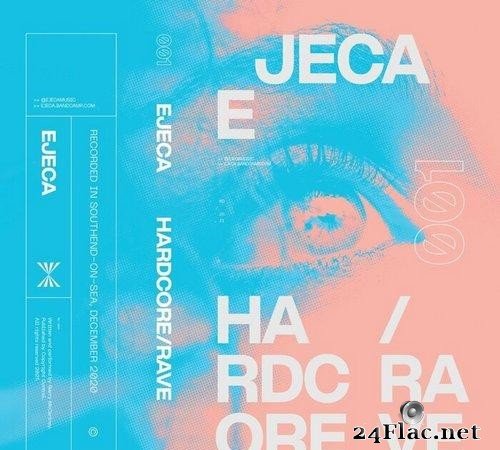 EJECA - Hardcore / Rave Mixtape 001 (2021) [FLAC (tracks)]