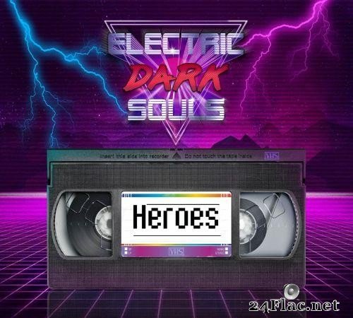Electric Dark Souls - Heroes (2020) [FLAC (tracks)]