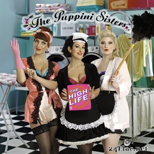 The Puppini Sisters - The High Life (2016) Hi-Res