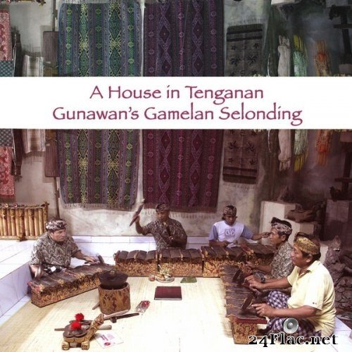 I Nyoman Partha Gunawan - A House in Tenganan: Gunawan&#039;s Gamelan Selonding (2015) Hi-Res