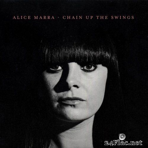Alice Marra - Chain up the Swings (2017) Hi-Res