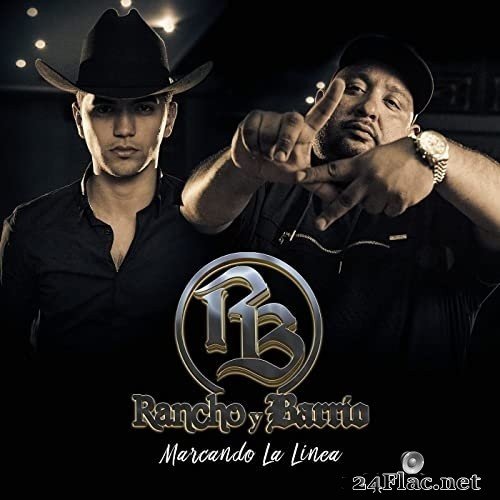Rancho y Barrio - Marcando La Linea (2021) Hi-Res