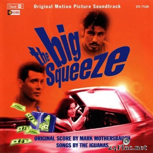 Mark Mothersbaugh, The Iguanas - The Big Squeeze (Original Motion Picture Soundtrack) (1996/2021) Hi-Res