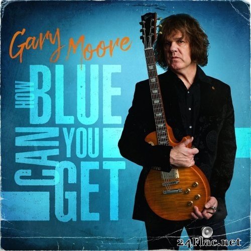 Gary Moore - How Blue Can You Get (2021) FLAC