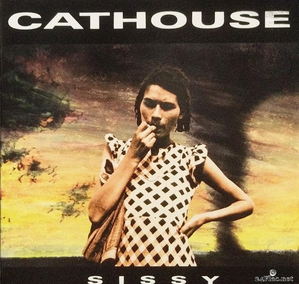 Cathouse - Sissy (1996) [FLAC (tracks + .cue)]