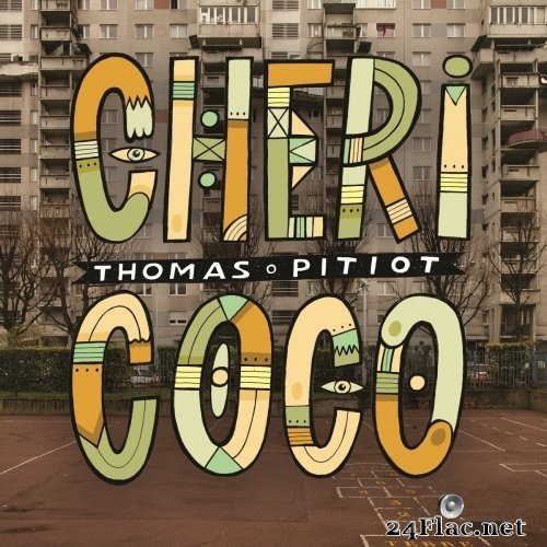 Thomas Pitiot - Chéri coco (2021) Hi-Res