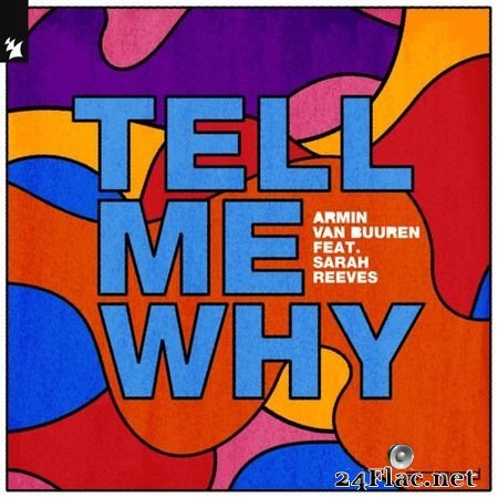 Armin van Buuren feat. Sarah Reeves - Tell Me Why (2021) FLAC