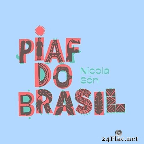 Nicola Són - Piaf do Brasil (French version) (2021) Hi-Res