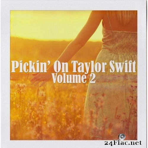 Pickin' On Series - Pickin' On Taylor Swift, Vol. 2 (2015) Hi-Res