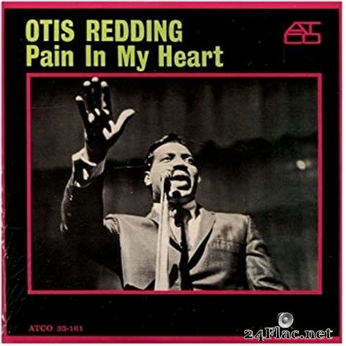 Otis Redding - Pain in My Heart (1964/2012) Hi-Res