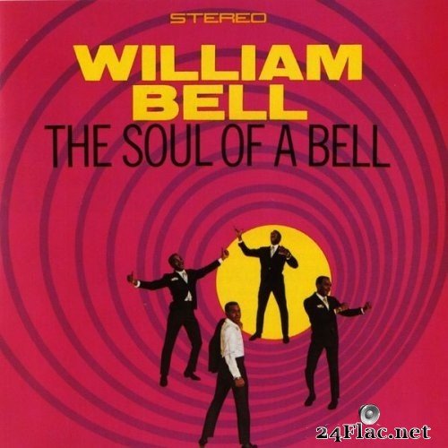 William Bell - The Soul Of A Bell (1967/2013) Hi-Res