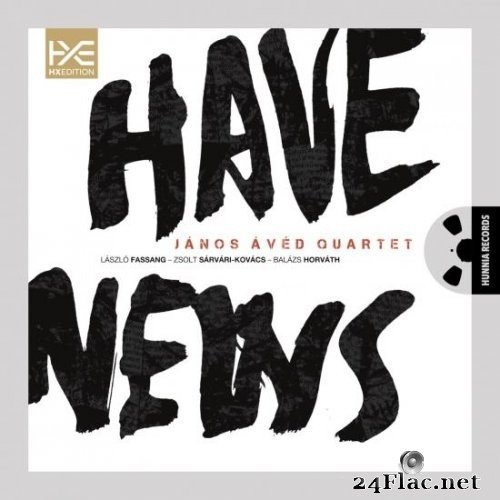 János Ávéd Quartet - Have News (2016) Hi-Res