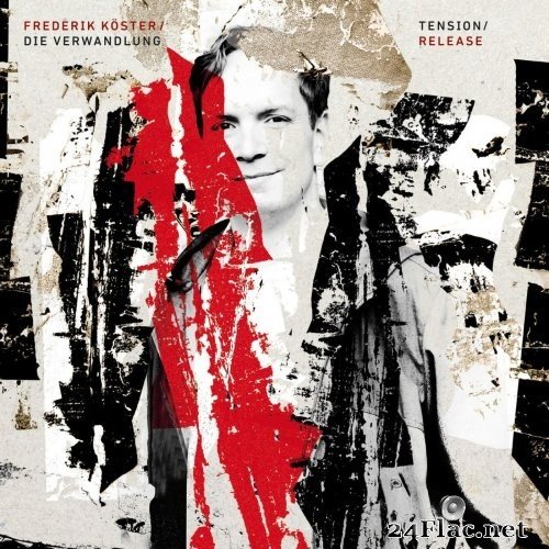 Frederik Köster & Die Verwandlung - Tension / Release (2015) Hi-Res