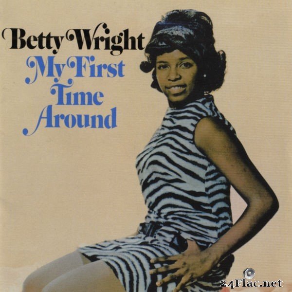 Betty Wright - My First Time Around (2012) Hi-Res