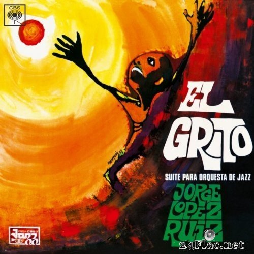 Jorge López Ruiz - El Grito - Suite para Orquesta de Jazz (Remastered) (1967/2021) Hi-Res