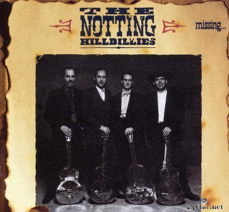The Notting HillBillies - Missing ... presumed having a good time (1990)  [FLAC (tracks + .cue)]