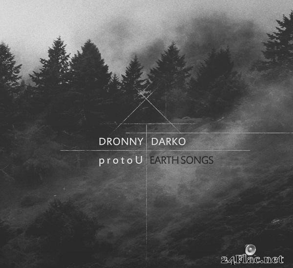 Dronny Darko & ProtoU - Earth Songs (2015) [FLAC (tracks)]