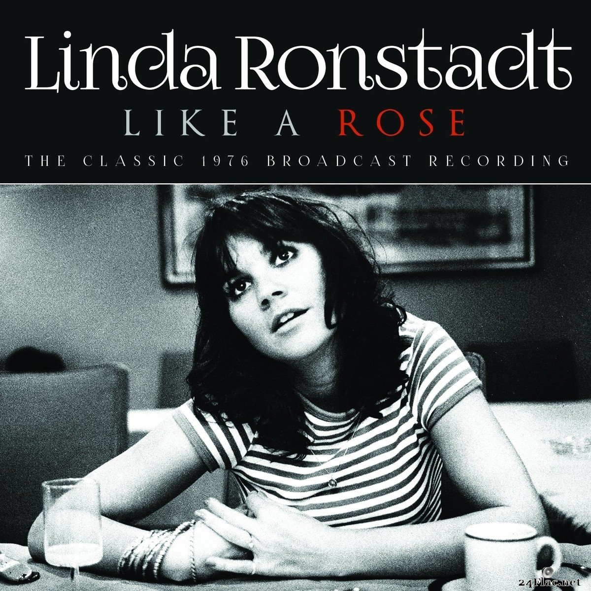 Linda Ronstadt - Like A Rose (2021) FLAC
