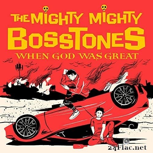 The Mighty Mighty Bosstones - When God Was Great (2021) Hi-Res