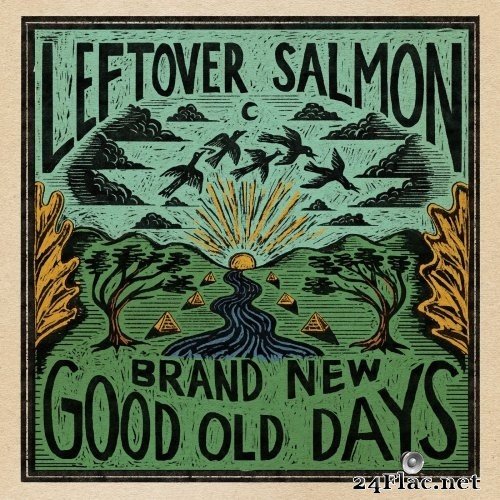 Leftover Salmon - Brand New Good Old Days (2021) Hi-Res