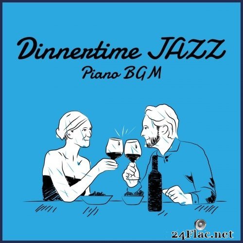 Eximo Blue - Dinnertime Jazz Piano BGM (2021) Hi-Res